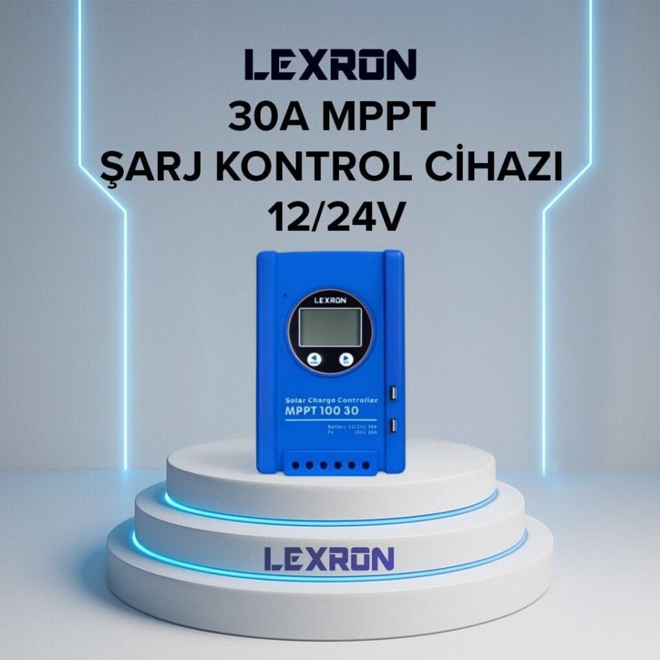 LEXRON 30A 12/24 V MPPT ŞARJ REGÜLATÖRÜ (ŞARJ KONTROL CİHAZI)