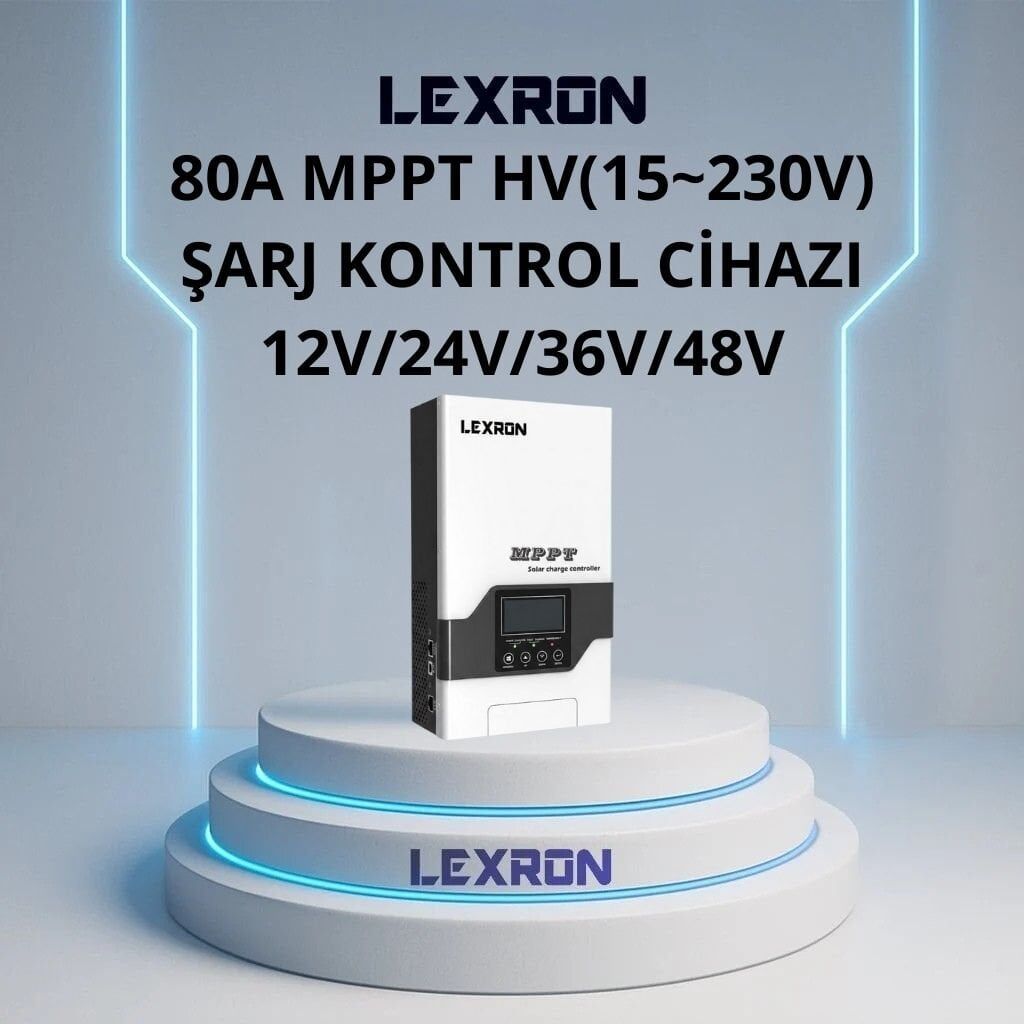 LEXRON 80A HV(15~230V) 12V/24V/36V/48V MPPT ŞARJ KONTROL CİHAZI